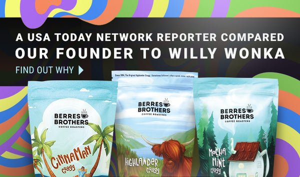 A USA Today Network Reporter Called Us the Willy Wonka of Coffees